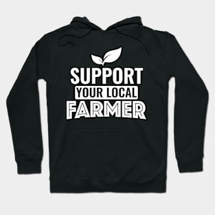 Support your local Farmer Hoodie